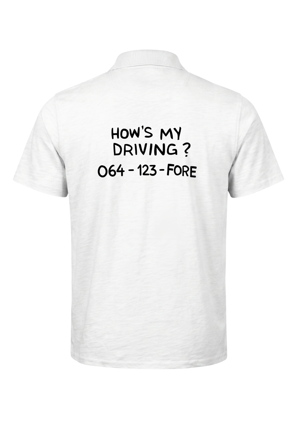Hows my driving ~ Golf Polo Tee