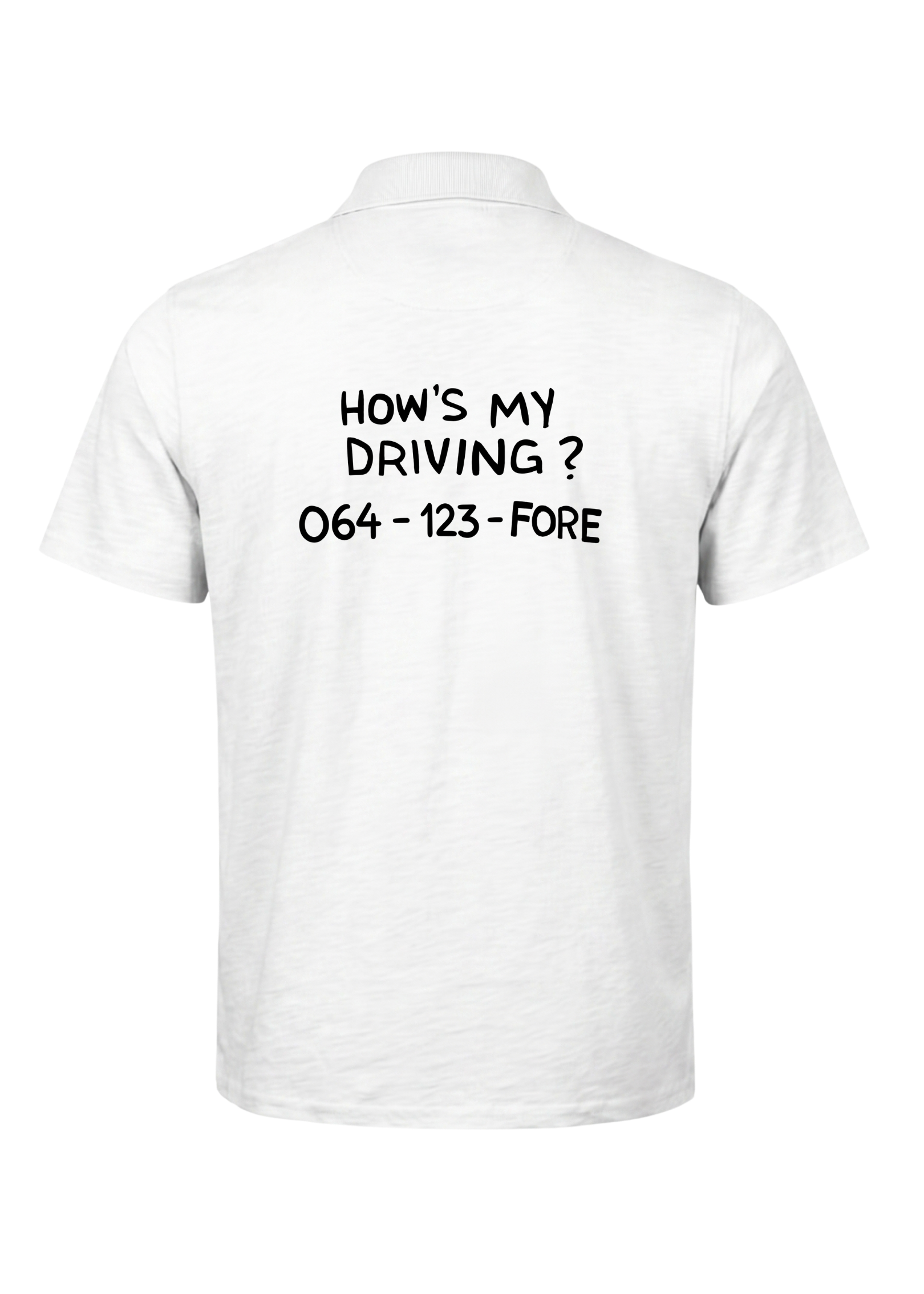 Hows my driving ~ Golf Polo Tee