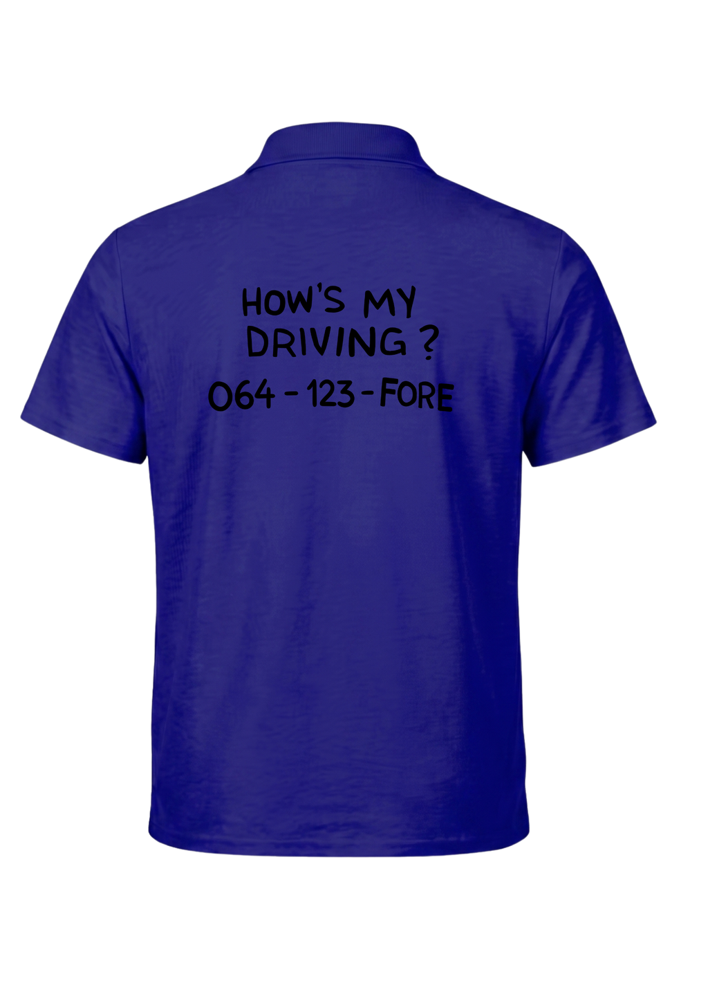 Hows my driving ~ Golf Polo Tee