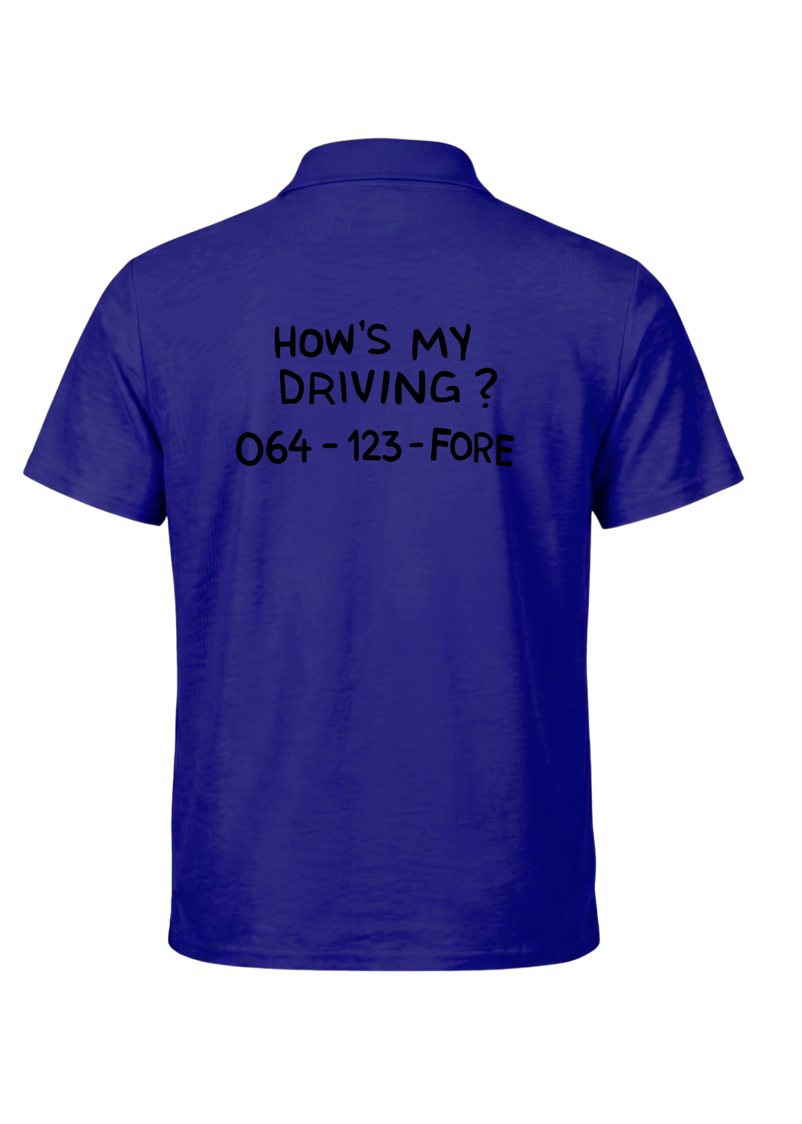 Hows my driving ~ Golf Polo Tee
