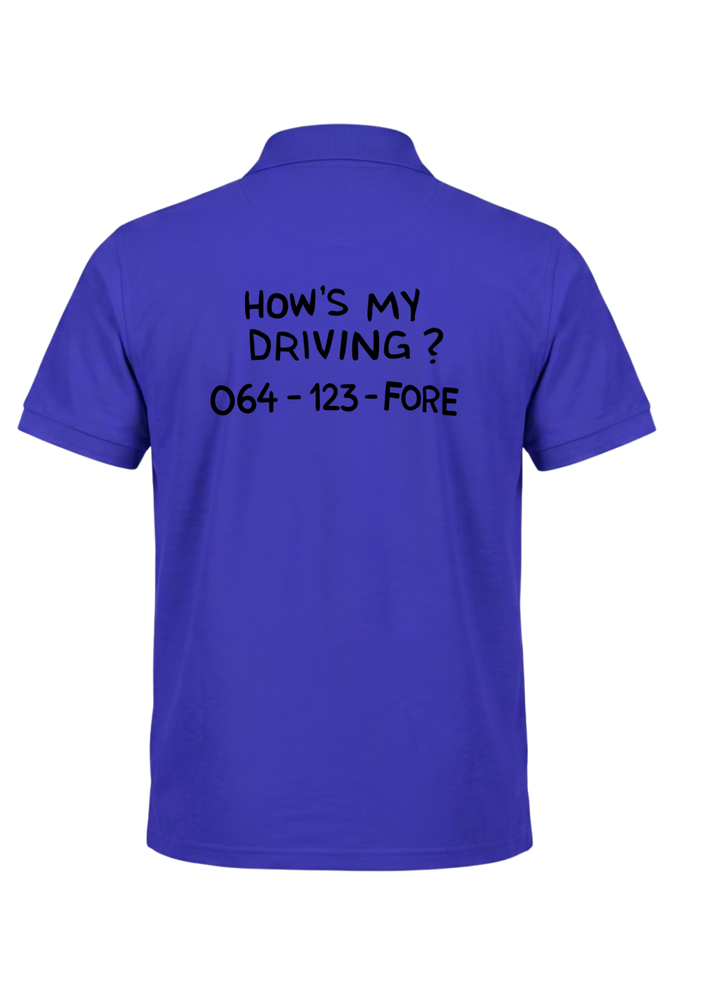 Hows my driving ~ Golf Polo Tee