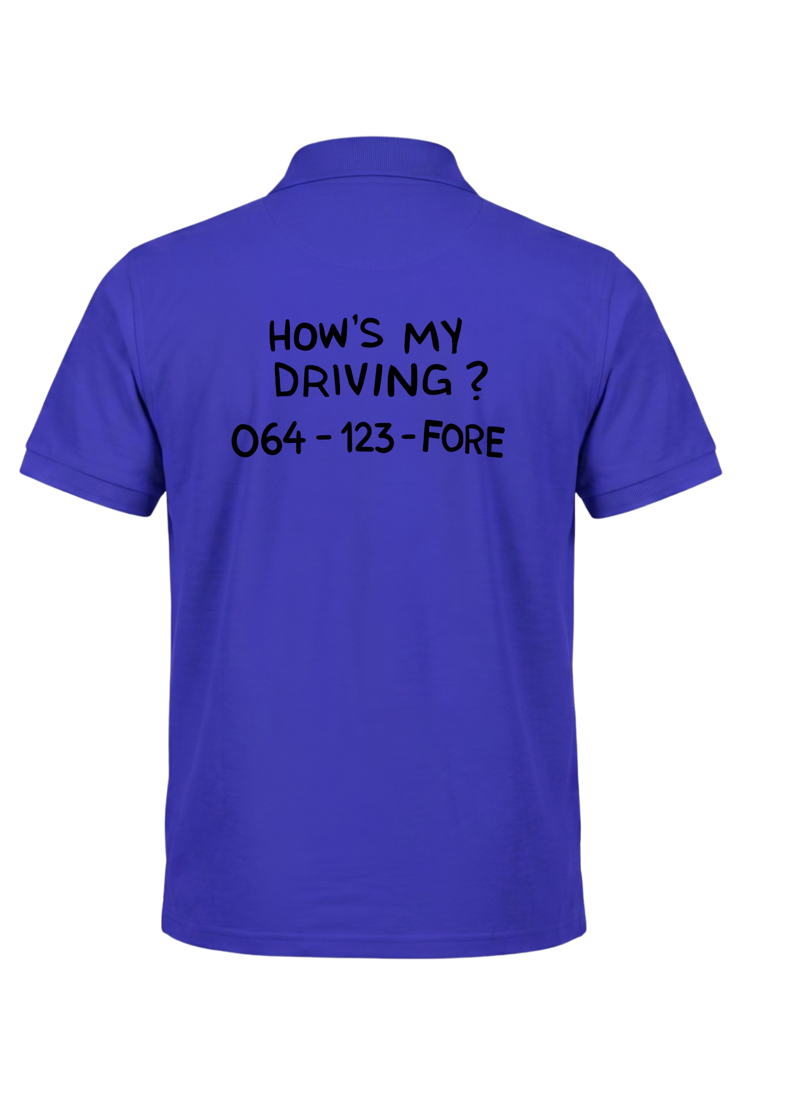 Hows my driving ~ Golf Polo Tee