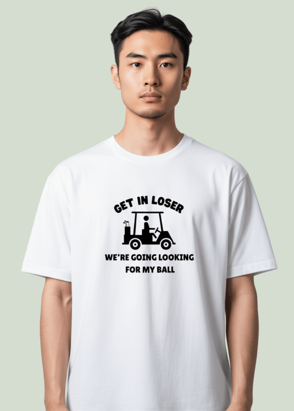 Get In Loser, We're Going Looking For My Ball ~ Golf Tee - Quiet Tee Club