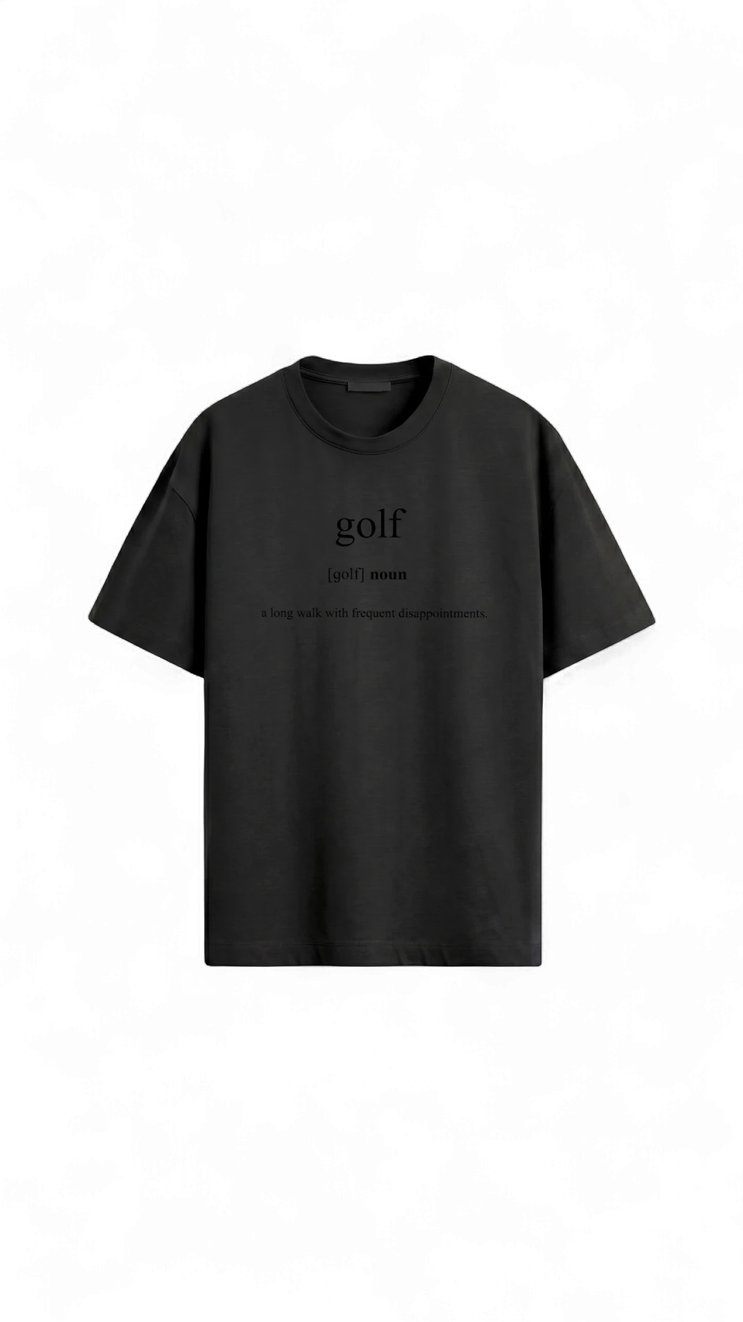 Quiet Tee Club charcoal grey 100% combed cotton t-shirt with "golf [golf] noun a long walk with frequent disappointments." printed on chest.