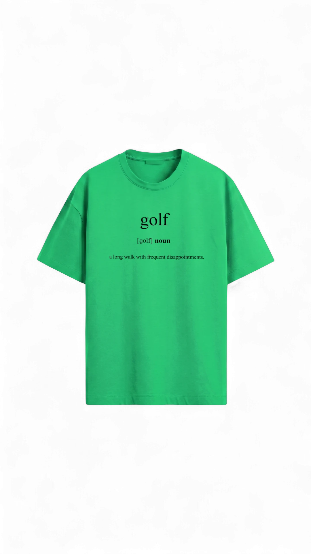 Quiet Tee Club green 100% combed cotton t-shirt with "golf [golf] noun a long walk with frequent disappointments" text.